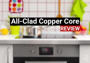 All Clad Copper Core Review
