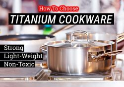 Best Titanium Cookware: 2022 Reviews & Buyer’s Guide