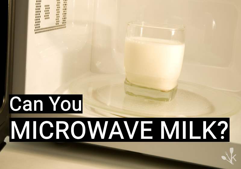can you microwave milk