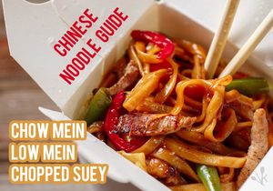 What’s The Difference? Lo Mein vs Chow Mein vs Chop Suey