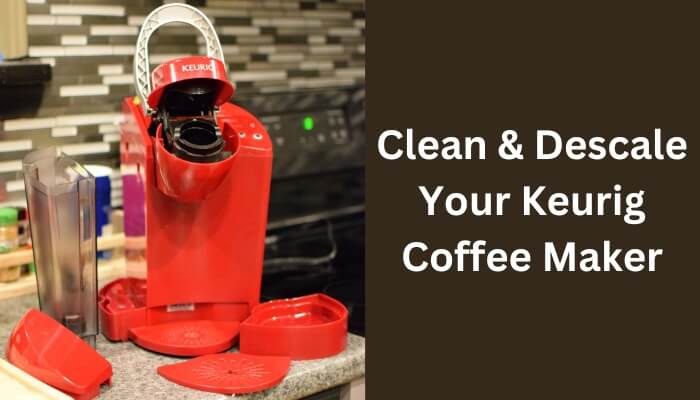 clean Keurig coffee maker