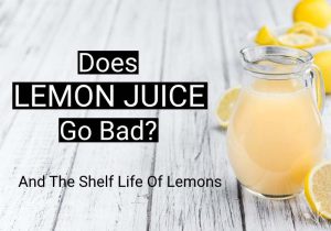 Does Lemon Juice Go Bad? Shelf Life & Expiration