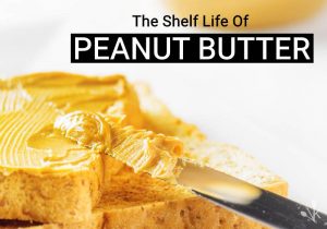 Does Peanut Butter Go Bad? How Long Does It Last?