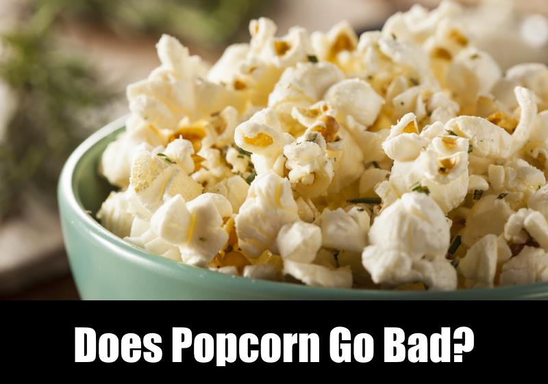 Does Popcorn Go Bad