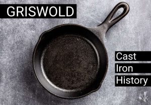 Griswold cast iron history