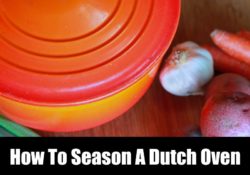 How To Season A Dutch Oven