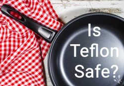 Is Teflon Safe or Toxic? The Dangers Of Nonstick Pans