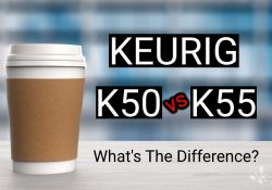 Keurig K50 vs K55 – Difference & Comparison