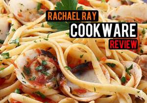 Rachael Ray cookware reviews